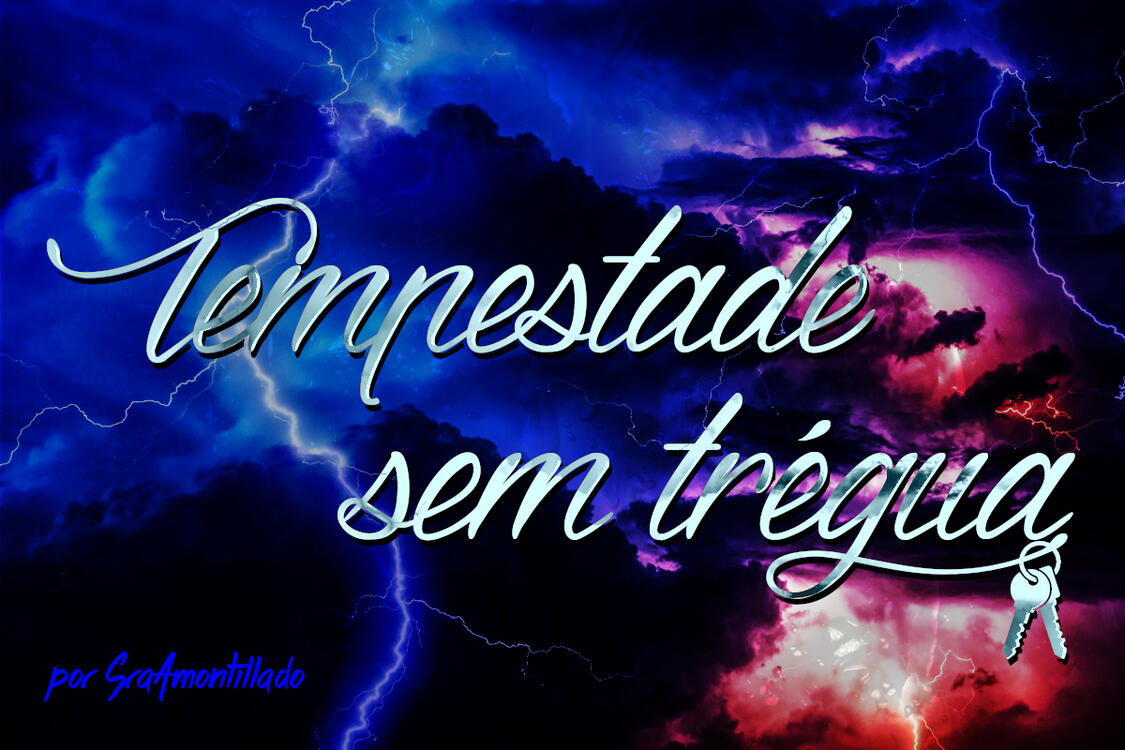 Tempestade sem trégua